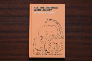 All The Animals Were Angry By William Wondriska,  English,  Rare Children 