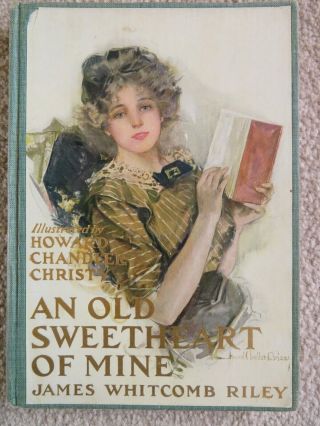 Antique 1902 An Old Sweetheart Of Mine By James Whitcome Riley Hardcover Book