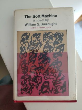 The Soft Machine (hardcover) By William S.  Burroughs,  Third Printing 1961 Rare