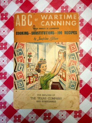 Rare Texaco Wwii Abc Of Wartime Canning For Employees Of The Texas Company