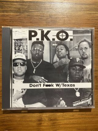 P.  K.  O.  Cd Don’t Fu K With Texas 1990 Rare Hip Hop Gangsta Rap San Antonio