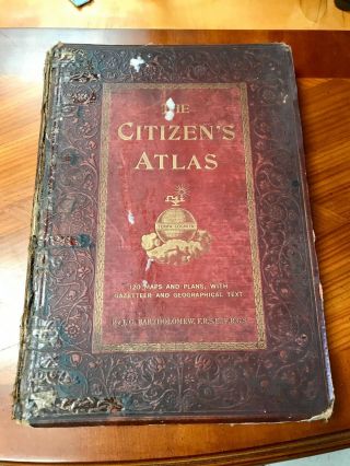 Antique Hardcover The Citizen’s Atlas Of The World Jg Bartholomew 1898 G.  Newnes
