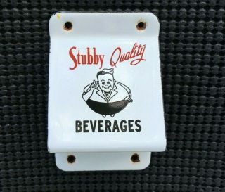 Stubby Quality Beverages Wall Bottle Opener Porcelain Rare Old Advertising Sign