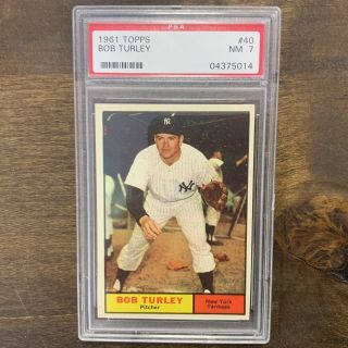 Bob Turley 1961 Topps Psa 7 Nm 40 - York Yankees Rare Card