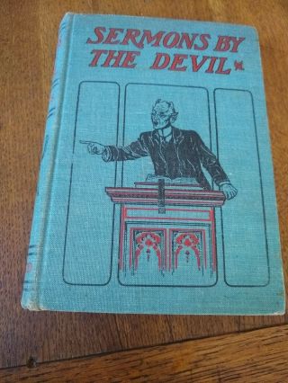 Rare Book 1904 Sermons By The Devil By Rev.  W.  S.  Harris Satan Guidebook To
