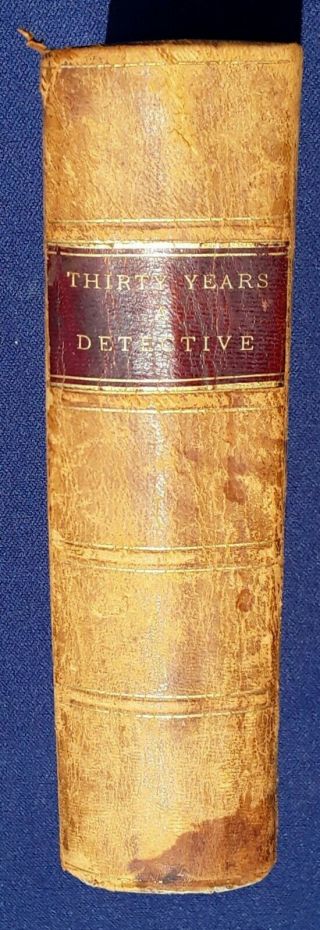 Antique Book 30 Years A Detective By Allan Pinkerton First Edition 1884 Rare