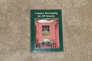 Judy Condon - Country Decorating For All Seasons - Decorating,  Antiques Book