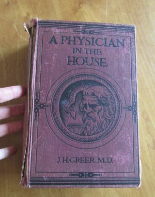 Antique Medical Book,  A Physician In The House,  1897 By Jh Greer,  Autographed
