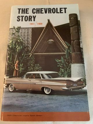 The Chevrolet Story 1911 - 1959,  1911 - 1963,  1964,  1967 Four Rare Marketing Brochures