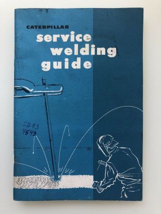 Vintage 1964 Caterpillar Service Welding Guide - See Notes
