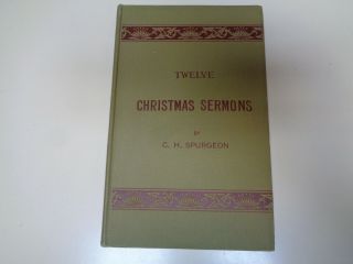 Antique - Twelve Christmas Sermons At Metropolitan Tabernacle By C.  H.  Spurgeon