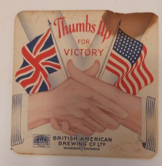 Rare Wartime (ww2) (windsor,  Ont) " Thumbs Up For Victory British American.  "