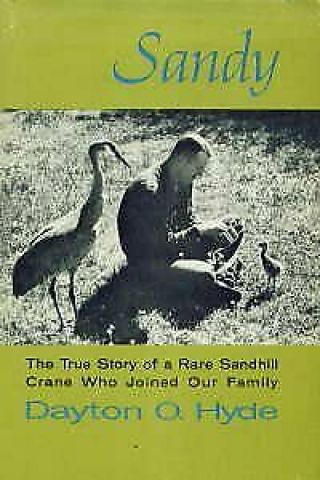 B0006bui2s Sandy The True Story Of A Rare Sandhill Crane Who Joined