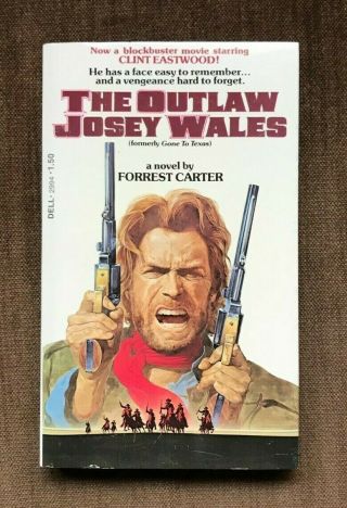 The Outlaw Josey Wales By Forrest Carter - Rare Movie Tie - In Edition - 1st Dell