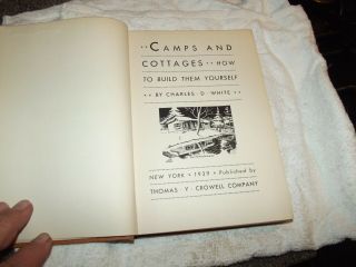 Vintage Camps and Cottages by Charles White 1936,  Rare 1st Edition, 2