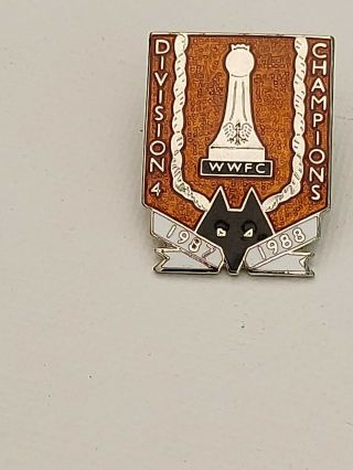 Wolverhampton Wanderers Wolves Rare Enamel Badge Division 4 Champions 1987/88