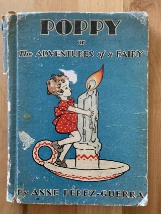 Antique Childrens Illustrated Book Poppy Or The Adventures Of A Fairy 1934