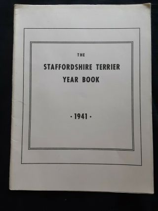 Rare 1941 Staffordshire Terrier Year Book - Akc/ukc - Only 50 Copies Made