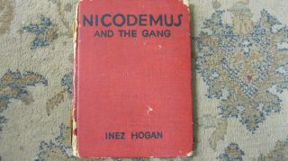 1943 Nicodemus And The Gang By Inez Hogan/rare African American Book/hb
