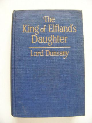 Rare Fantasy 1924 1st Edition The King Of Elfland 