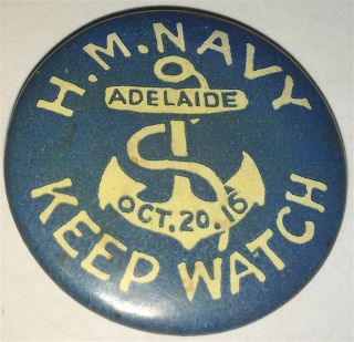 Antique Australian H.  M.  Navy Adelaide,  Keep Watch Anchor Pinback Button Wwi