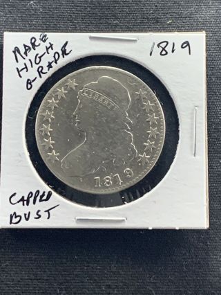 1819 Capped Bust Very Rare Better Date.