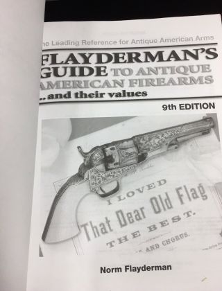 Final Edition Of Flayderman ' s Guide to Antique American Firearms by Norm Flay. 3