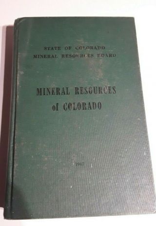 Mineral Resources Of Colorado John W.  Vanderwilt 1947 State Of Co Mineral Rare