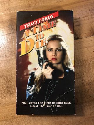 Rare Oop A Time To Die Vhs Video Tape Traci Lords Starmaker Cult Action Film