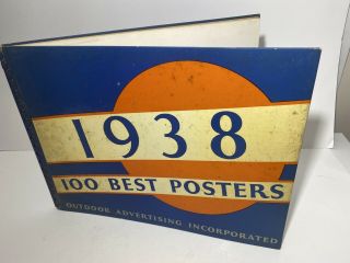 Rare Vintage 1938 Book Titled " 100 Best Posters 1938 " Outdoor Advertising Art
