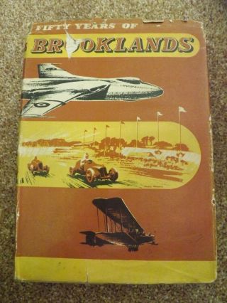 Rare Vintage Pictorial Book 50 Years Of Brooklands Dated 1956 With D/j
