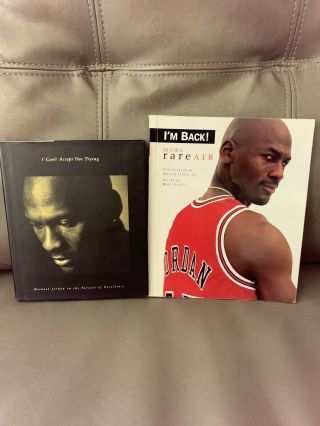 (2) Michael Jordan Books - I Cant Accept Not Trying And Im Back More Rare Air