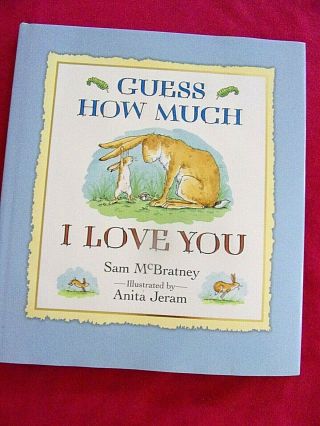Vtg 1994 " Guess How Much I Love You " / Mcbratney Age 2 - 6 Teaching Love Story Book