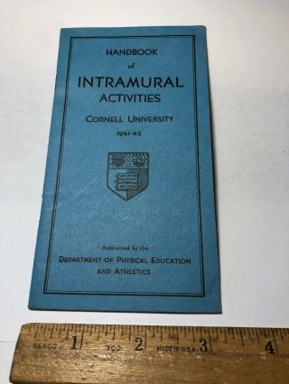 Rare Vintage 1941 - 42 Handbook Of Intramural Activities Cornell University Wwii