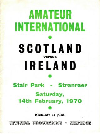 Scotland V Ireland,  Amateur International,  14 February 1970,  At Stranraer.  Rare