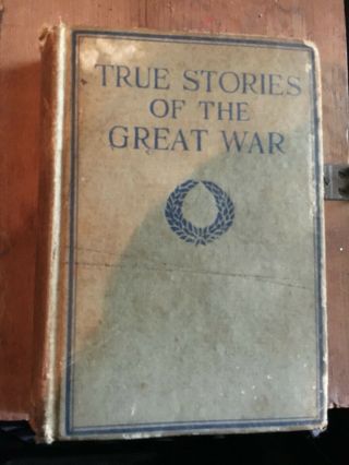 True Stories Of The Great War Vintage Rare 1918