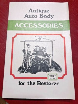 Antique Auto Body Accessories For The Restorer Book 1970