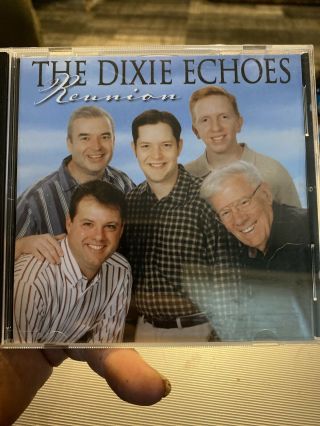 The Dixie Echoes. .  " Reunion ". .  Rare Htf Oop Gospel Cd