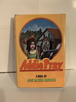 Addie Pray A Novel By Joe David Brown (1971,  Hardcover) Rare