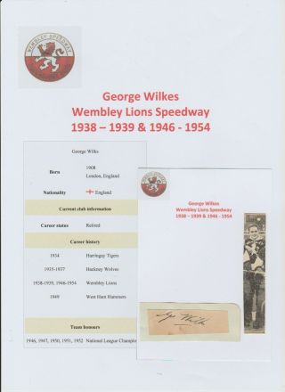 George Wilkes Wembley Lions Speedway 1938 - 1939 & 1946 - 1954 Rare Orig Hand Signed