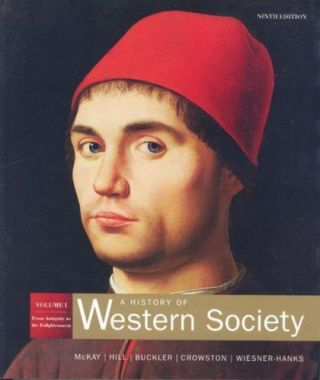 A History Of Western Society Vol.  1 : From Antiquity To The Enlightenment By Be…