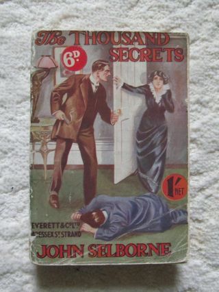 The Thousand Secrets By John Selborne.  (circa - 1911) Rare Crime Fiction.  Everett