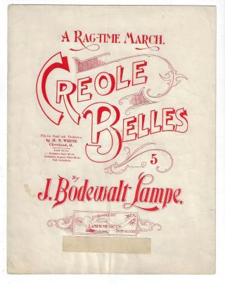 Antique Sheet Music Creole Belles A Ragtime March J.  Bodewalt Lampe 1900