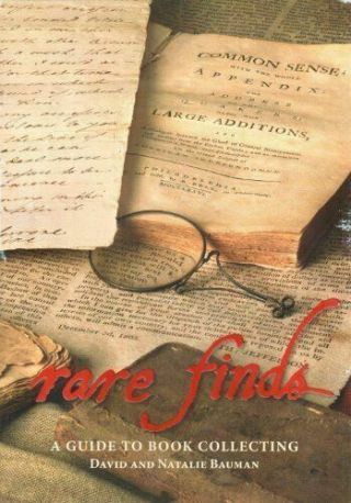 Rare Finds : A Guide To Book Collecting By David Bauman; Natalie Bauman