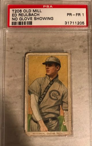 1909 - 11 T206 Ed Reulbach No Glove Showing Old Mill Psa 1 - Rare - Only 28 Graded