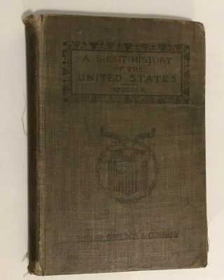 A Short History Of The United States Antique School Book Early 1900s Hardcover