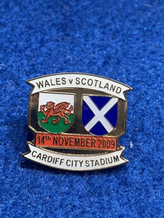 Vintage Wales - V - Scotland At Cardiff Stadium Badge November 2009 - Very Rare