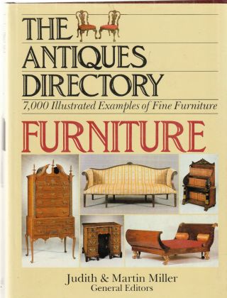 The Antiques Directory Furniture (1985) Judith & Martin Miller,  Hardcover Photos