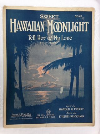 Vintage Sheet Music Sweet Hawaiian Moonlight Tell Her Of My Love 1918 Klickmann