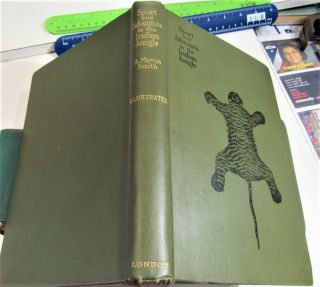 Sport Adventure In The Indian Jungle/1904/rare 1st.  Edition Mervyn Smith/19 Illus